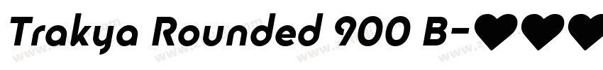 Trakya Rounded 900 B字体转换